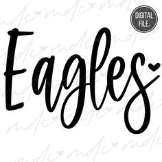 the word eagles in black ink on a white background