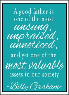 a quote from billy graham about being an unfaxeded, unanticated and yet one of the most valuable asset in our society