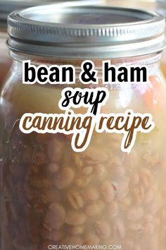 bean and ham soup in a jar with text overlay that reads bean and ham soup canning recipe