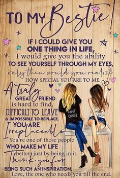 to my bestie if i could give you one thing in life poster on wood