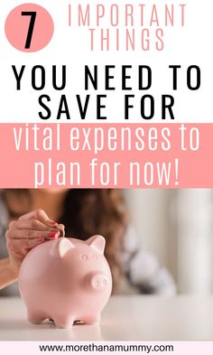 a pink piggy bank with the words 7 important things you need to save for