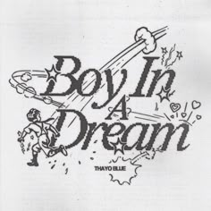 the logo for boy in a dream