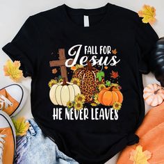 Fall For Jesus He Never Leaves Autumn T-Shirt: Condition: New. 100% Cotton. Don’t Be Shy, Send Me Your Offer! Fall For Jesus, Grandma Quotes, Leaves Autumn, Autumn T Shirts, Tops Fall, Fall Shirts, Cute Casual Outfits, Send Me, Circuit