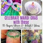 mardi gras with these 11 super creative ideas