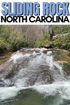 there is a man surfing in the river with text overlay that reads sliding rock north carolina