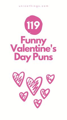 a valentine's day card with hearts and the words funny valentine's day puns