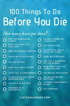 a blue background with the words, 100 things to do before you die and how many have you done?