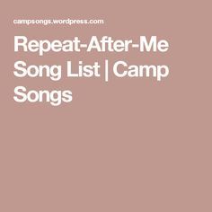 the words repeat after me song list camp songs