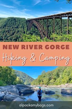 the new river gorge hiking and camping area with text overlay that reads, new river gorge