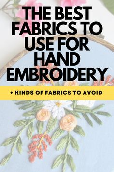 the best fabrics to use for hand embroidery