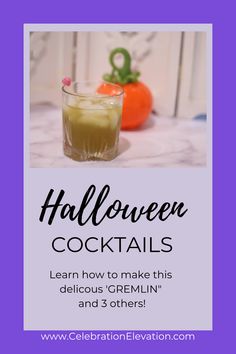 halloween cocktail with text overlay that reads, learn how to make this delicious gremlin and 3 others