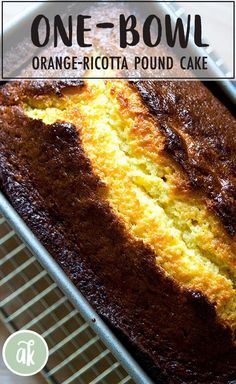 an orange - ricotta pound cake on a cooling rack with the words one - bowl above it