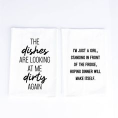 two tea towels with the words, the dishes are looking at me dirty again