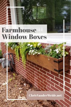 a window box with plants in it and the words farmhouse window boxes overlayed