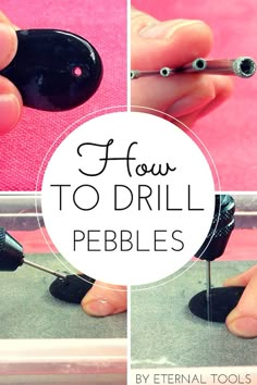 how to drill pebbles with an electric toothpick and nail polisher