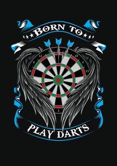 a dart and wings with the words born to play darts