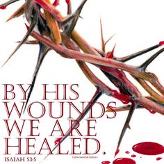 a painting of a praying man with the words by his wounds, we are healed