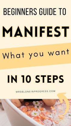 a bathtub with the title beginner's guide to manifest what you want in 10 steps