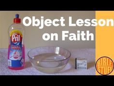 an object is shown with the words object lesson on faith in front of it and a bowl