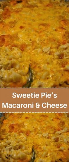 two pictures of macaroni and cheese with the words sweetie pie's macaroni & cheese