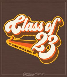 an old school logo with the words class of 23 written in orange and brown colors