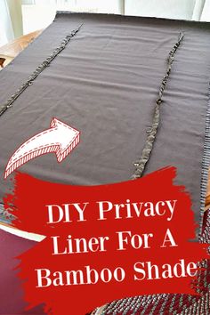 an image of a bed with a cover on it and text overlay that reads diy privacy liner for a bamboo shade