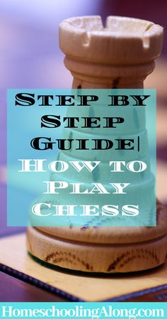 a chess board with the words step by step guide how to play chess on it