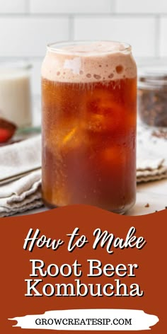 how to make root beer kombucha in a mason jar with text overlay