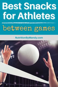 the best snacks for athletes between games are volleyball, volleyball, and volleyball balls with text overlay that reads best snacks for athletes between games