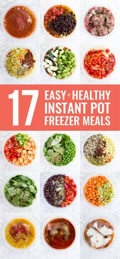 the 17 easy and healthy instant pot freeze meals are ready to be eaten in less than ten minutes