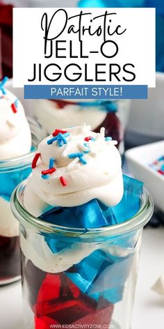 patriotic jello - o'jiggers in jars with red, white and blue sprinkles