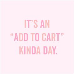 it's an add to cart kinda day with pink and white lettering on the front