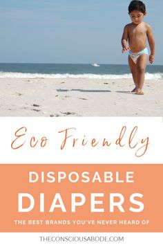 a baby walking on the beach with text overlay saying eco friendly disposable diapers