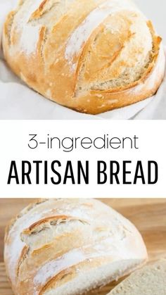 three different types of artisan bread on top of a wooden cutting board with text overlay that reads, 3 - ingredient artisan bread