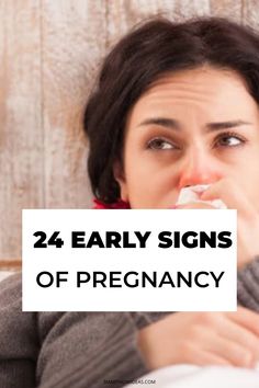 a woman is eating something with the words 24 early signs of pregnancy