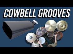 the words cowbell grooves are above an image of drums and cymbals