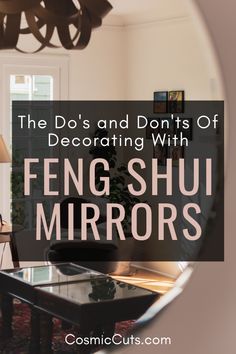 the do's and don'ts of decorating with feng shu mirrors