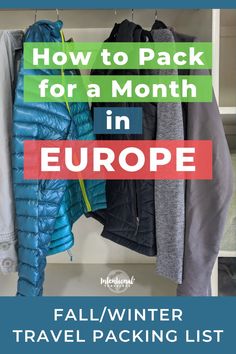 clothes hanging on a rack with text overlay how to pack for a month in europe