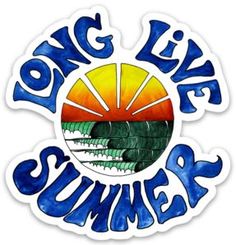 a sticker with the words long live summer on it