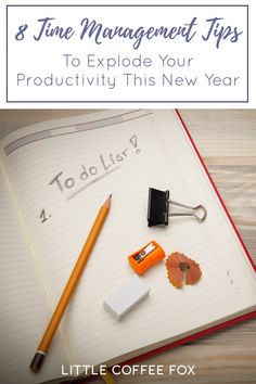 an open notebook with the title 8 time management tips to explode your productivity this new year