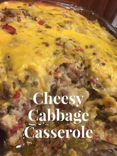 cheesy cabbage casserole in a glass dish with the words cheesy cabbage casserole above it