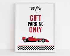 a red race car with the words'gift parking only'in black and white