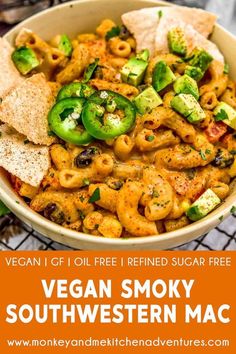 vegan smoky southwest macaroni and cheese in a bowl with tortilla chips