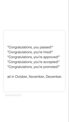 a white card with the words congratulationss, you're passed congratulationss, you're approved congratulationss, you're accepted