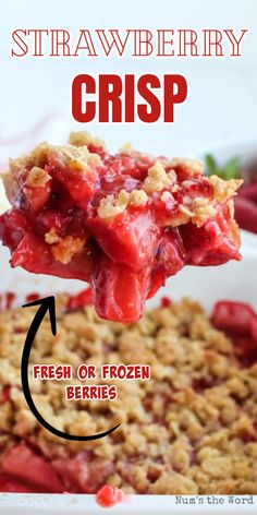 strawberry crisp on a spoon with the words fresh or frozen berries above it and below