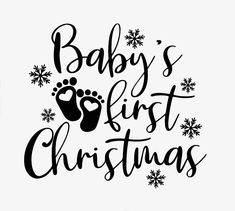 the phrase baby's first christmas is written in black ink on a white background