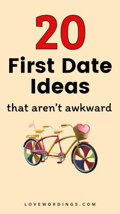 a bike with the words 20 first date ideas that aren't awkward