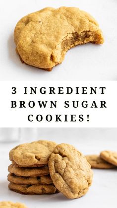 three ingredient brown sugar cookies with the words, 3 ingredients to make them look like they are