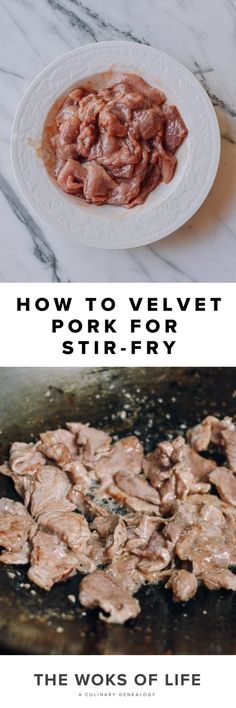 the words how to velvet pork stir fry are in front of a plate with meat on it