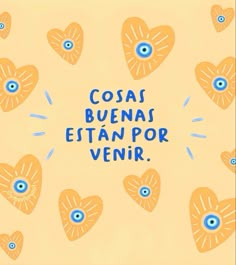 the words costas buenas etan por veini are written in blue on an orange background with hearts